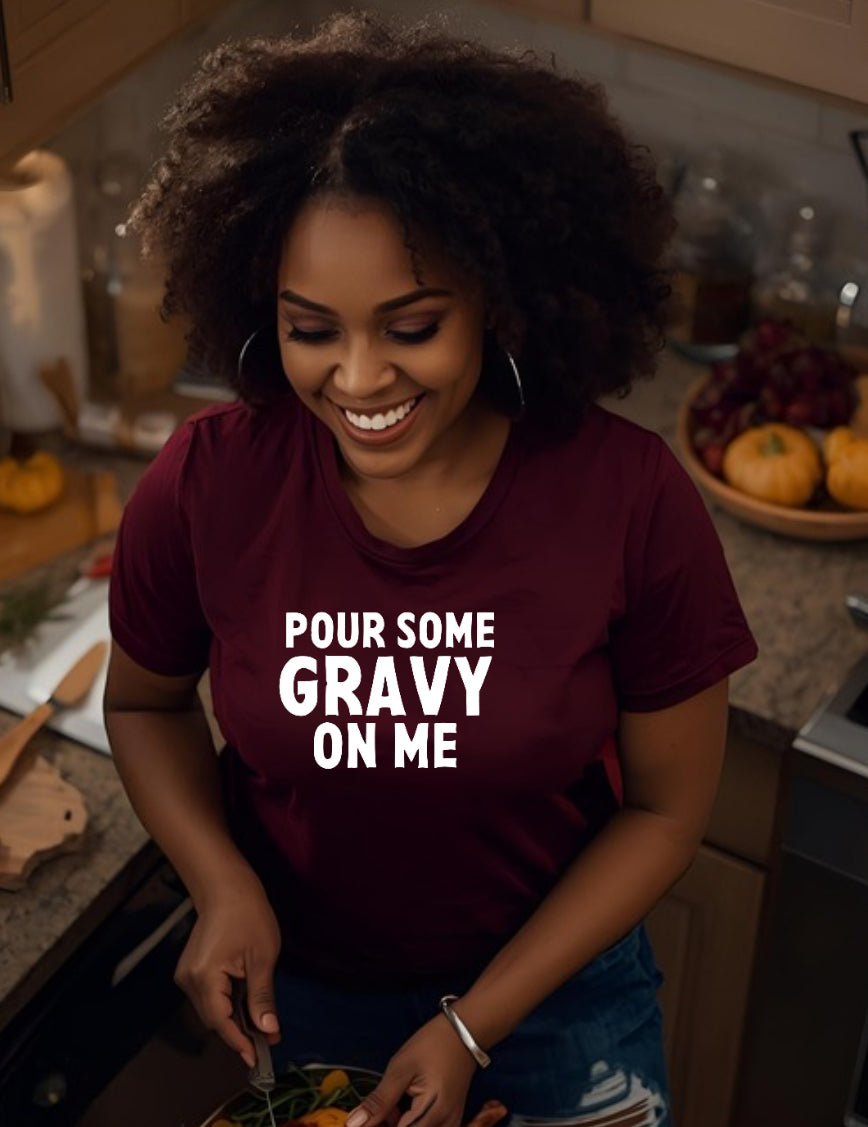 Pour Some Gravy on Me
