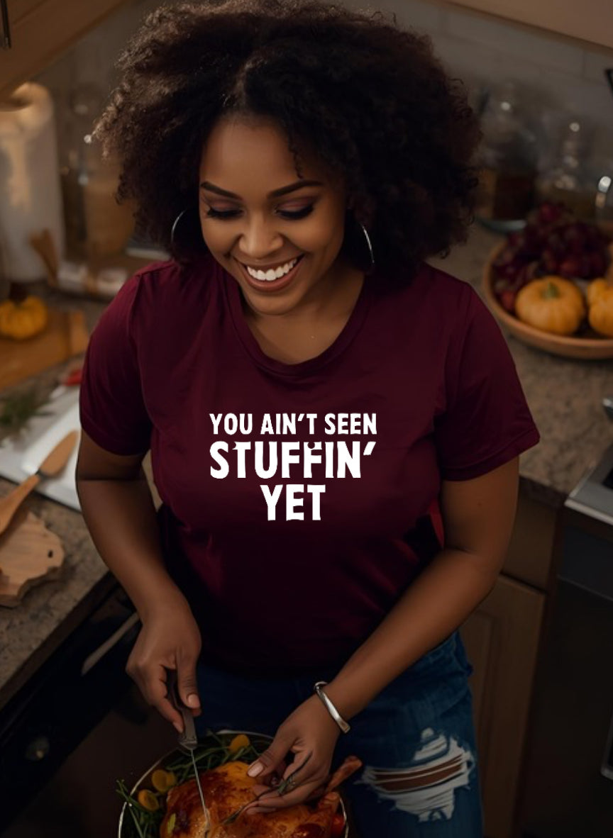 You Ain’t Seen Stuffin Yet