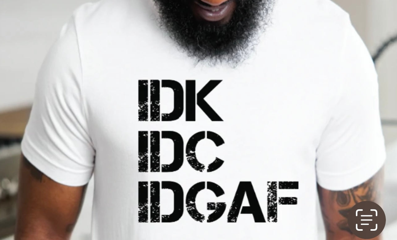 IDK IDC