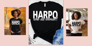 Harpo- Who Dis the Woman