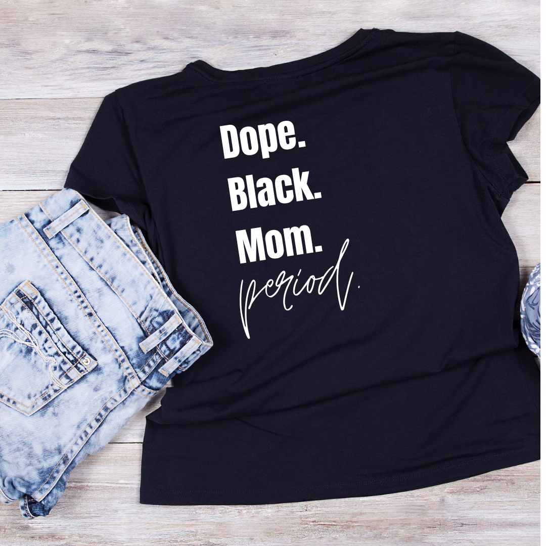 Dope Black Mom Period