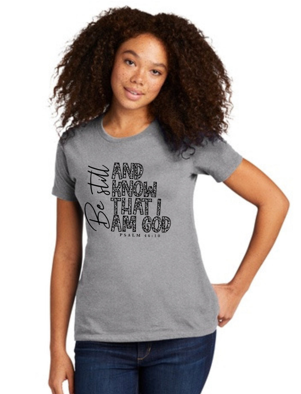 Be Still and Know T-Shirt