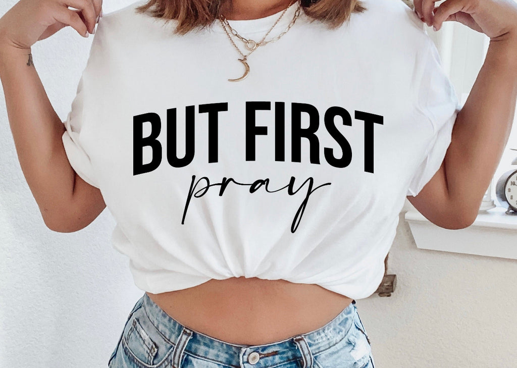 But First Pray
