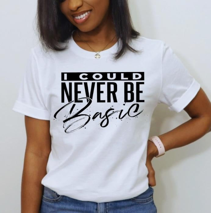 Never Be Basic – VSP Boutique