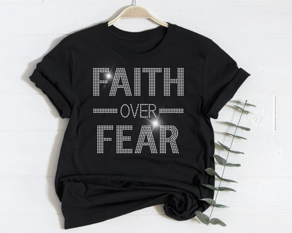 Faith Over Fear Rhinestone T-shirt