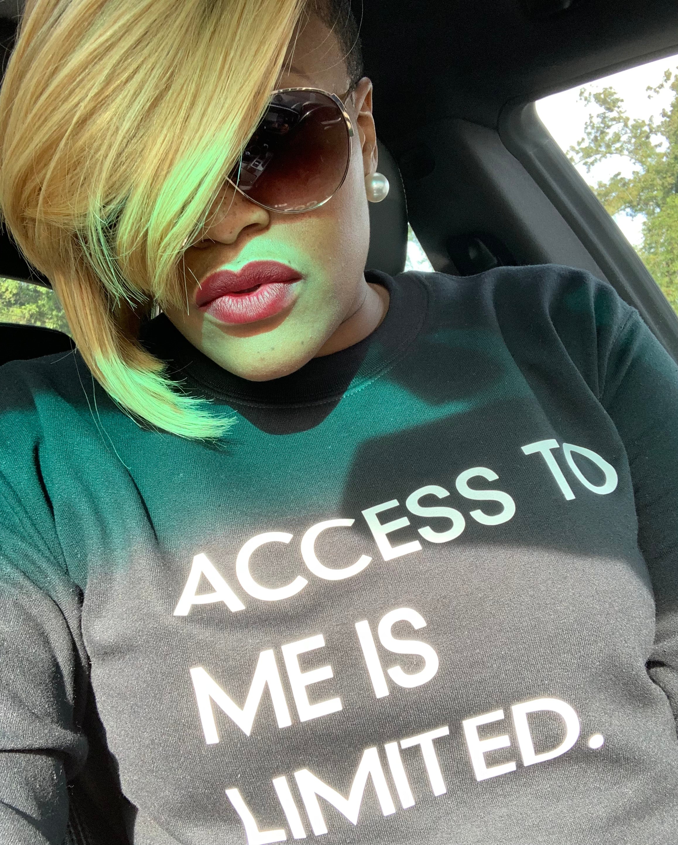 Access to Me is Limited Sweatshirt