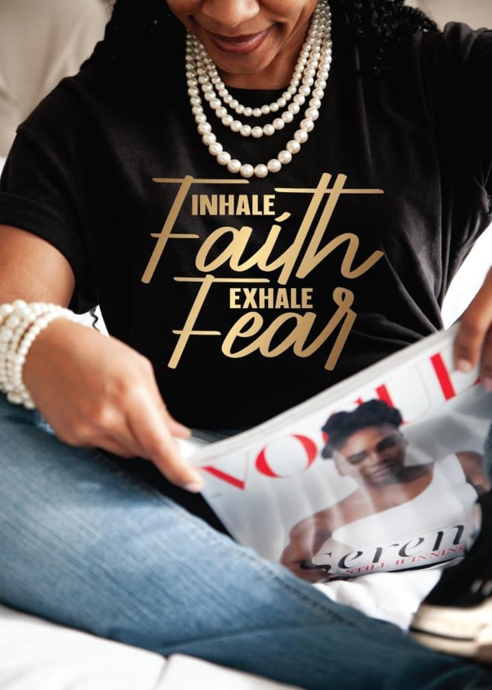 Inhale Faith, Exhale Fear