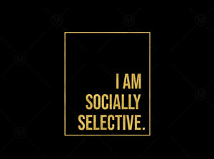 I am Socially Selective