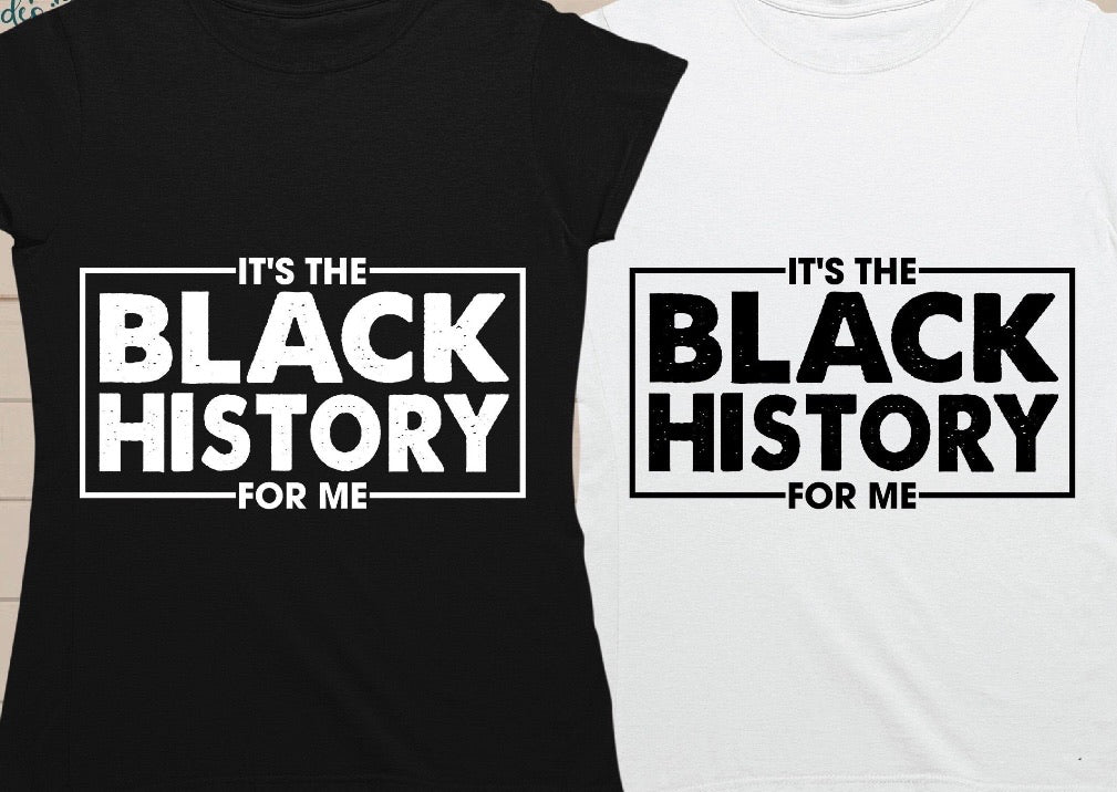 It’s The Black History For Me